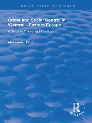 cover image of Crime and Social Control in Central-Eastern Europe